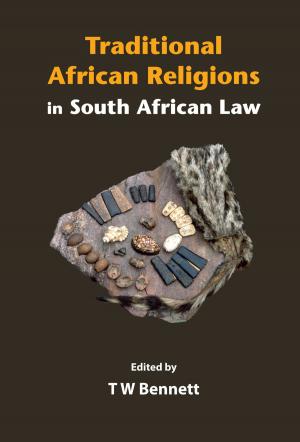 Cover of the book Traditional African Religions in South African Law by Anna McCord