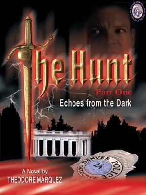 Cover of the book The Hunt Part 1 -- Echoes From the Dark by T.L. Johnston