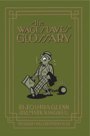 Cover of the book The Wage Slave's Glossary by John Metcalf