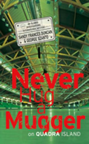 Book cover of Never Hug a Mugger on Quadra Island