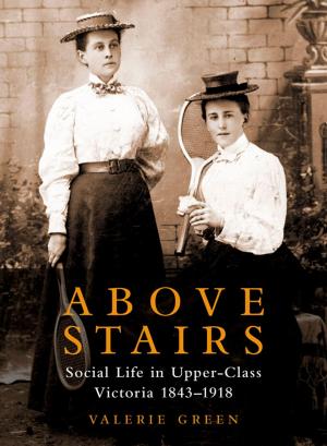 Cover of the book Above Stairs by Iona Whishaw