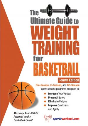 Cover of the book The Ultimate Guide to Weight Training for Basketball by Ben  Greenfield