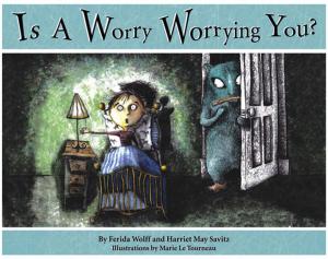 Cover of the book Is a Worry Worrying You? by Ammi-Joan Paquette