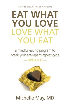bigCover of the book Eat What You Love, Love What You Eat by 
