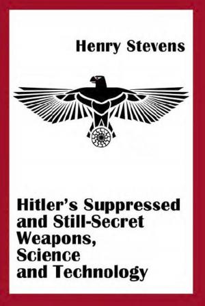 Cover of the book Hitler's Suppressed and Still-Secret Weapons by Hugh Montgomery