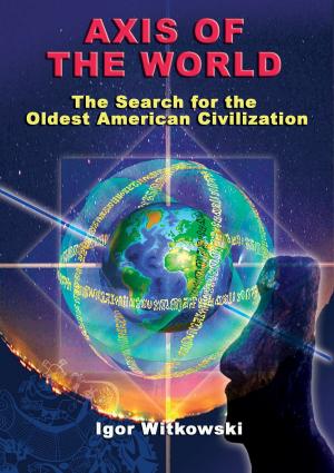 Cover of the book Axis of the World The Search for the Oldest American Civilization by H P Lovecraft