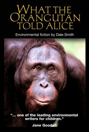 Cover of the book What the Orangutan Told Alice by Richard McManus