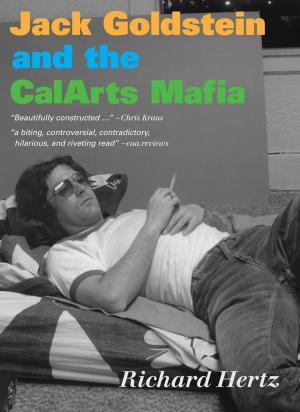 Cover of the book Jack Goldstein and the CalArts Mafia by Francine Koslow Miller
