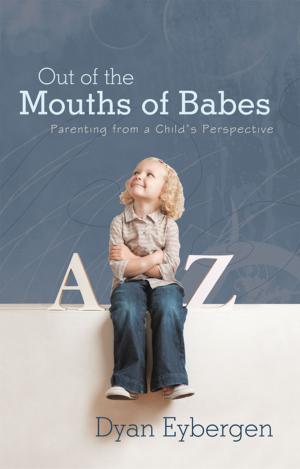 Cover of the book Out of the Mouths of Babes by Rosalind Wiseman