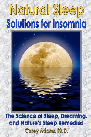 Cover of the book Natural Sleep Solutions for Insomnia by Case Adams PhD