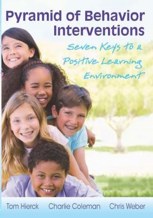 Cover of the book Pyramid of Behavior Interventions by Jennifer Lehotsky, Meg Ormiston, Janice Conboy, Megan K. Flaherty, Whitney Cavanaugh, Lauren Slanker