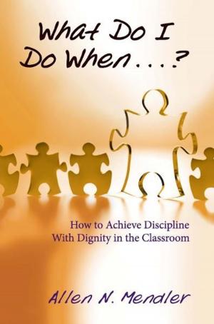 Cover of the book What Do I Do When...? by Anthony Muhammad, Luis F. Cruz