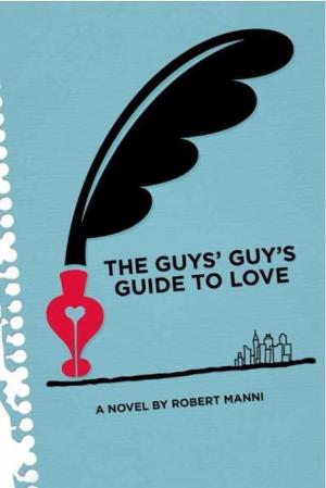 Cover of the book The Guys' Guy's Guide to Love by Caroline Turner