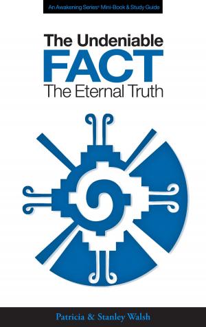 Book cover of The Undeniable Fact: The Eternal Truth - with Study Guide