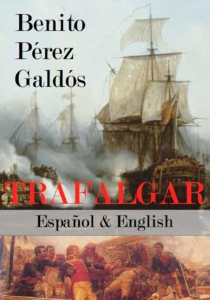 Cover of the book Trafalgar Español & English by Martin Hill Ortiz, Robert Louis Stevenson, Charles Dickens