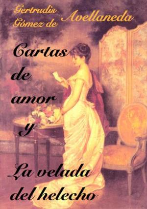 Cover of the book Cartas de amor y La velada del helecho by José Rizal, Charles Derbyshire