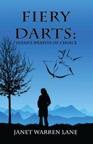 Cover of the book Fiery Darts: Satan's Weapon of Choice by Pamela J. Buchanan