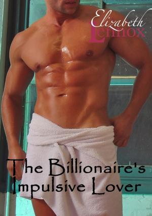 Cover of The Billionaire's Impulsive Lover