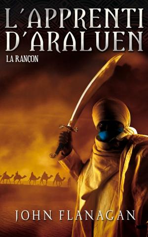 Cover of the book L'Apprenti d'Araluen 7 - La Rançon by Cécile Aubry