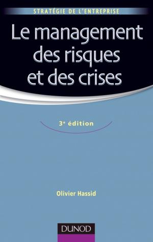 Cover of the book Le management des risques et des crises - 3e édition by Edmond Marc, Dominique Picard, Gustave-Nicolas Fischer