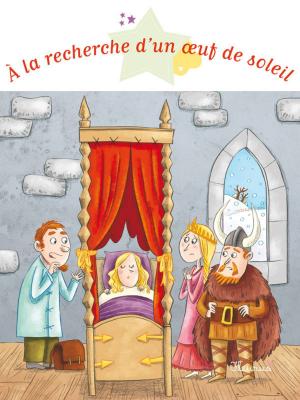 Cover of the book À la recherche d'un œuf de soleil by Delphine Bolin, Ghislaine Biondi, Bénédicte Carboneill