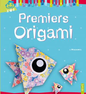 Cover of the book Premiers origami by Nathalie Bélineau, Émilie Beaumont