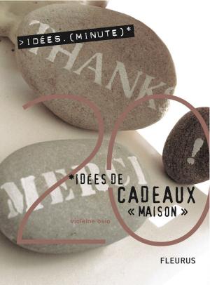 Cover of the book 20 Idées de cadeaux « maison » by Joseph Bédier