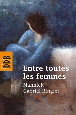 Cover of the book Entre toutes les femmes by René Laurentin