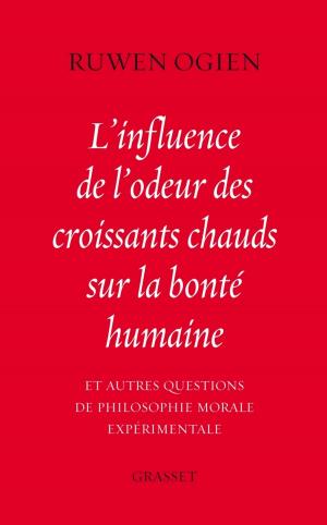 Book cover of L'influence de l'odeur des croissants chauds sur la bonté humaine