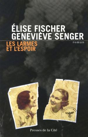 Cover of the book Les Larmes et l'espoir by Benoît LEMAY