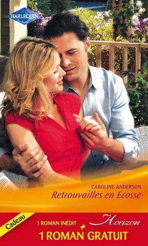 Cover of the book Retrouvailles en Ecosse - Celui qu'elle attendait... by Kathy Schultz, Jennifer Manuel Carroll