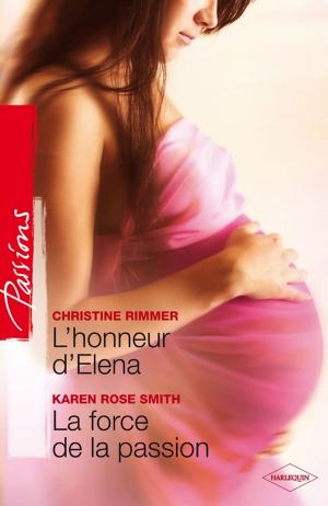 Book cover of L'honneur d'Elena - La force de la passion
