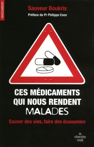 Book cover of Ces médicaments qui nous rendent malades