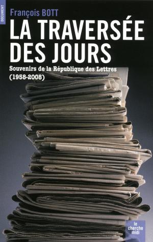 Cover of the book La traversée des jours by François BOTT