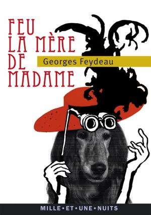 Cover of the book Feu la mère de Madame by Gérard Pussey