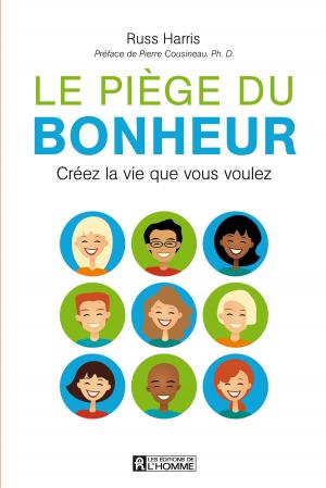 Cover of the book Le piège du bonheur by Martin Lussier, Pierre-Mary Toussaint