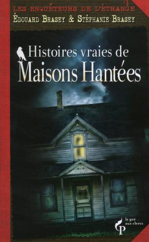 Cover of the book Histoires vraies de maisons hantées by Ted PODOVA, Barbara OBERMEIER