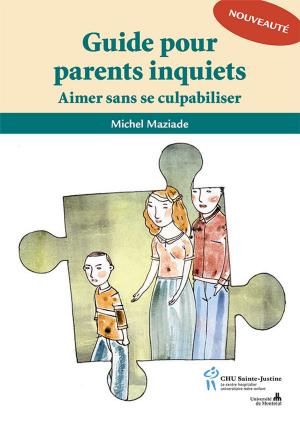 Cover of the book Guide pour parents inquiets by Germain Duclos, Danielle Laporte, Jacques Ross