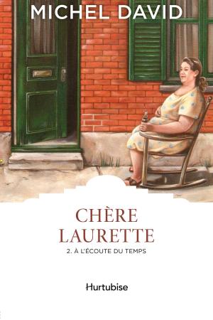 Cover of the book Chère Laurette T2 - À l'écoute du temps by Laurent Chabin