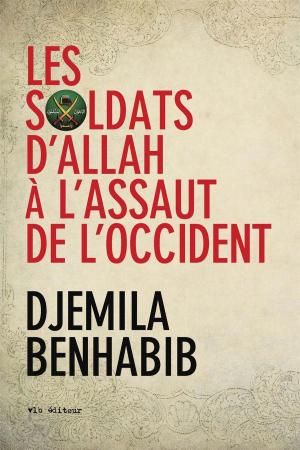 Cover of the book Les Soldats d'Allah à l'assaut de l'Occident by Mathieu Bock-Côté, Charles-Philippe Courtois, Guillaume Rousseau, Guillaume Marois, Patrick Sabourin