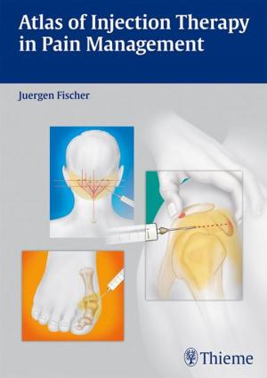Cover of the book Atlas of Injection Therapy in Pain Management by Michael Schuenke, Erik Schulte, Udo Schumacher