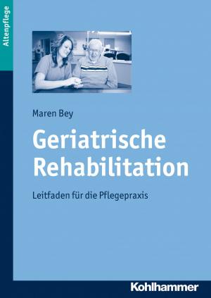 Cover of the book Geriatrische Rehabilitation by Anike von Gagern, Michael J. Fallgatter, Tobias Langner, Werner Bönte