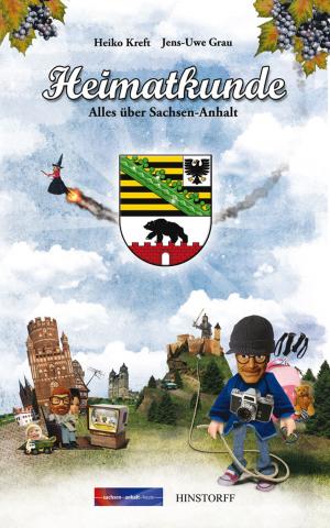 Cover of the book Heimatkunde. Alles über Sachsen-Anhalt by Hans-Joachim Hacker, Thomas Grundner