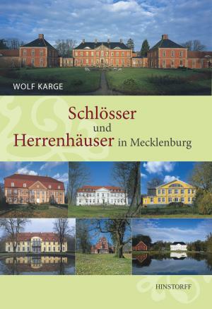 Cover of the book Schlösser und Herrenhäuser in Mecklenburg by Frank Schlößer