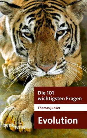 Cover of the book Die 101 wichtigsten Fragen - Evolution by Wolfgang Behringer, Gabriele Clemens