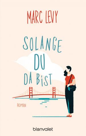 Cover of the book Solange du da bist by Derek Meister