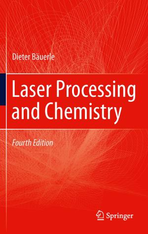 Cover of the book Laser Processing and Chemistry by Elgar Fleisch, Hubert Österle, Rainer Alt