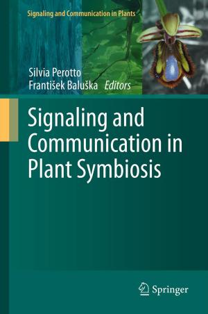 Cover of the book Signaling and Communication in Plant Symbiosis by Przemyslaw Komarnicki, Pio Lombardi, Zbigniew Styczynski