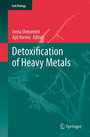 Cover of the book Detoxification of Heavy Metals by Jürg Kuster, Christian Bachmann, Eugen Huber, Mike Hubmann, Robert Lippmann, Emil Schneider, Patrick Schneider, Urs Witschi, Roger Wüst