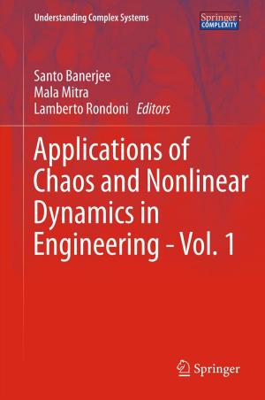 Cover of the book Applications of Chaos and Nonlinear Dynamics in Engineering - Vol. 1 by Hung Nguyen-Schäfer, Jan-Philip Schmidt
